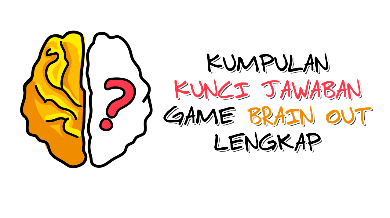 √ Kumpulan Kunci Jawaban Game Brain Out Level 1 221
