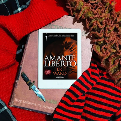 LIVRO: A IRMANDADE DA ADAGA NEGRA #5 - AMANTE LIBERTO - J.R Ward