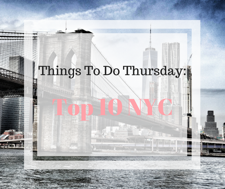 Things to do Thursday Top 10 NYC Stephanie Kamp