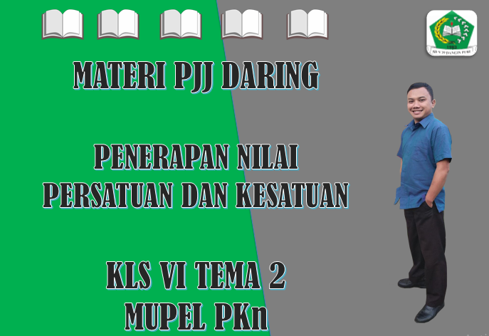 Materi Penerapan Nilai Persatuan dan Kesatuan - Ngiring Melajah