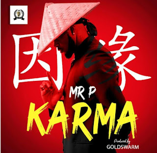 DOWNLOAD AUDIO | Mr P (Peter Okoye) – Karma  Mp3