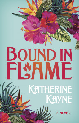 Bound in Flame by Katherine Kayne