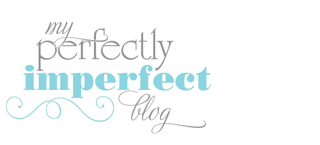  my perfectly imperfect blog