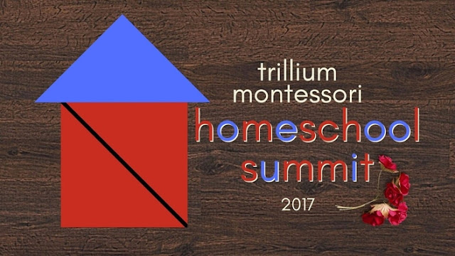 Trillium Montessori Homeschool Summit