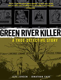 Green River Killer: A True Detective Story Comic