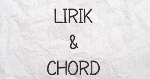 Sound Of Praise Bapa Kupercaya PadaMu (Lirik dan Chord