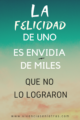 La felicidad de uno, envidia de todos imagen para compartir sobre la envidia