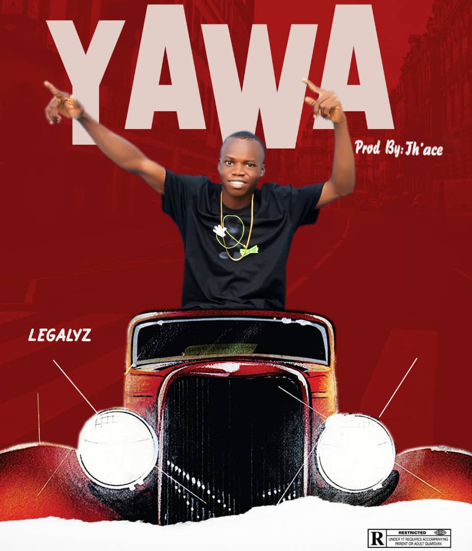 [New Music] Legalyz - Yawa (prod. By Th'ace) #hypebenue