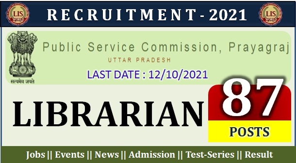  Recruitment for Librarian (87 POSTS) at U.P. Technical Education (teaching) Service Examination - 2021- Last Date : 12/10/2021