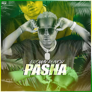 AUDIO: Brown Punch – Pasha (Mp3 Audio Download)