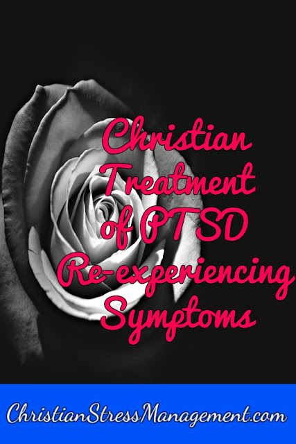 Christian Treatment of PTSD Re-experiencing Symptoms