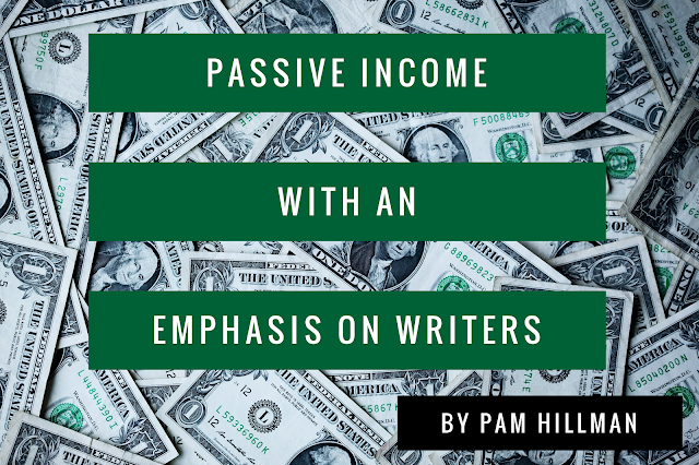 Passive Income With an Emphasis on Writers