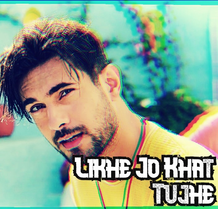 Likhe Jo Khat Tujhe Lyrics Sanam likhe jo khat tujhe lyrics sanam