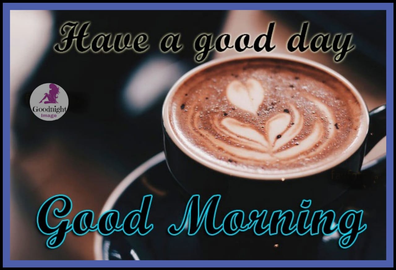 Best Good Morning Pictures With Coffee -Wishes & Quotes