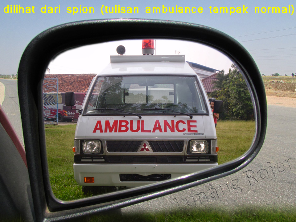 Nur Mallo Junior Kenapa Tulisan Ambulance Di Bagian Depan Mobil Ambulan Terbalik