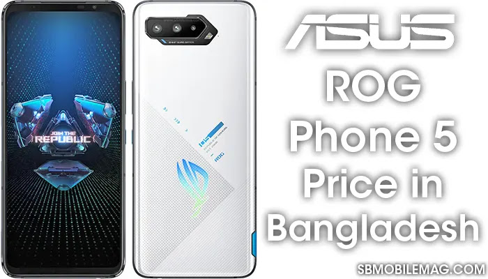 Asus ROG Phone 5, Asus ROG Phone 5 Price, Asus ROG Phone 5 Price in Bangladesh