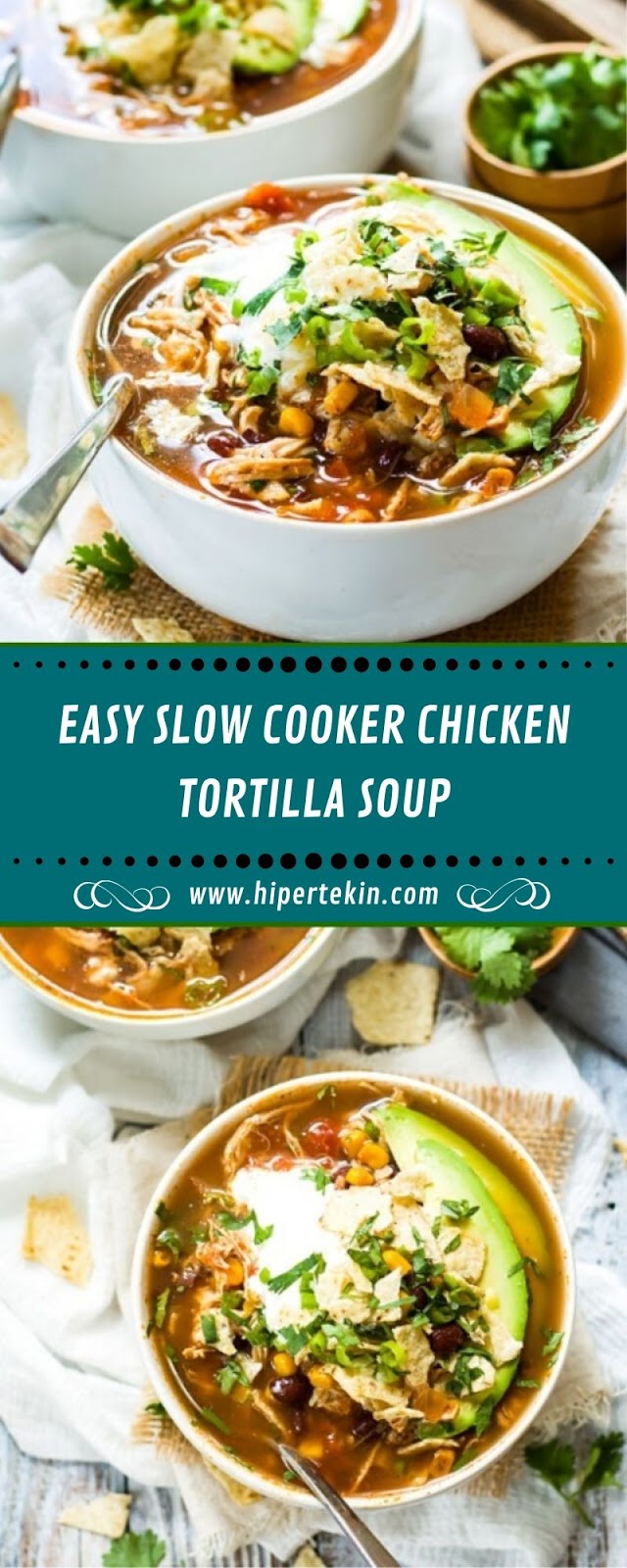 EASY SLOW COOKER CHICKEN TORTILLA SOUP