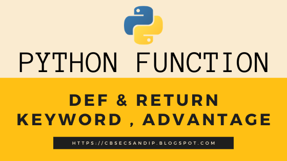 def & return Keyword and advantages of Python Function - CBSE CS and IP