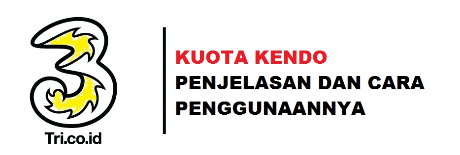 Penjelasan Tentang Kuota Kendo Dari Tri Cara Mengisi Paket Internet