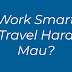Mau Jadi Anak Muda 'Work Smart Travel Hard' Begini Caranya