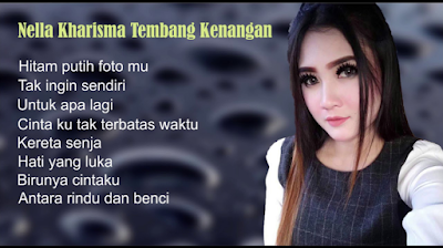  Lagu lawas atau tembang kenagan memang banyak menyimpan memori indah maupun duka Koleksi Lagu Mp3 Nella Kharisma Tembang Kenangan Koplo