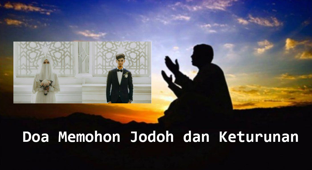 doa mohon jodoh dan keturunan