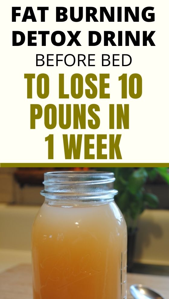 Detox and Fat Burning Drink Before Bed To Lose 10 Pounds In 1 Week