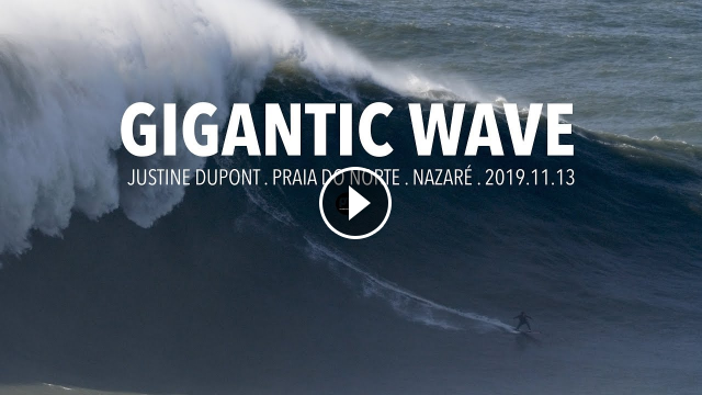 Gigantic Wave Justine Dupont Nazaré Portugal - 2019 11 13 Surf Big Waves 4K