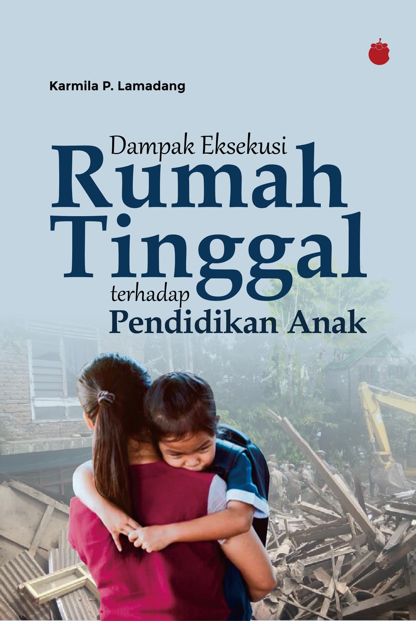 Dampak Eksekusi Rumah Tinggal