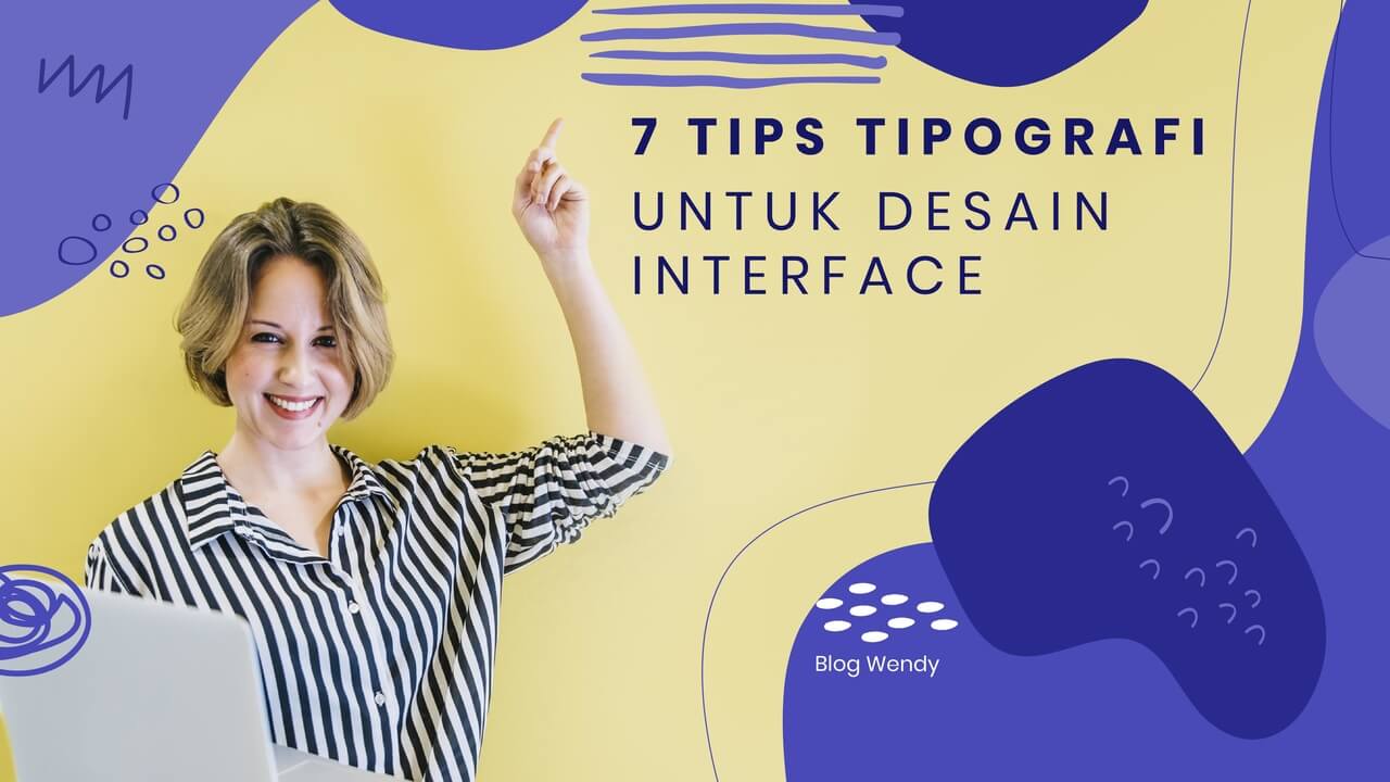 7 Tips Tipografi Untuk Desain Interface