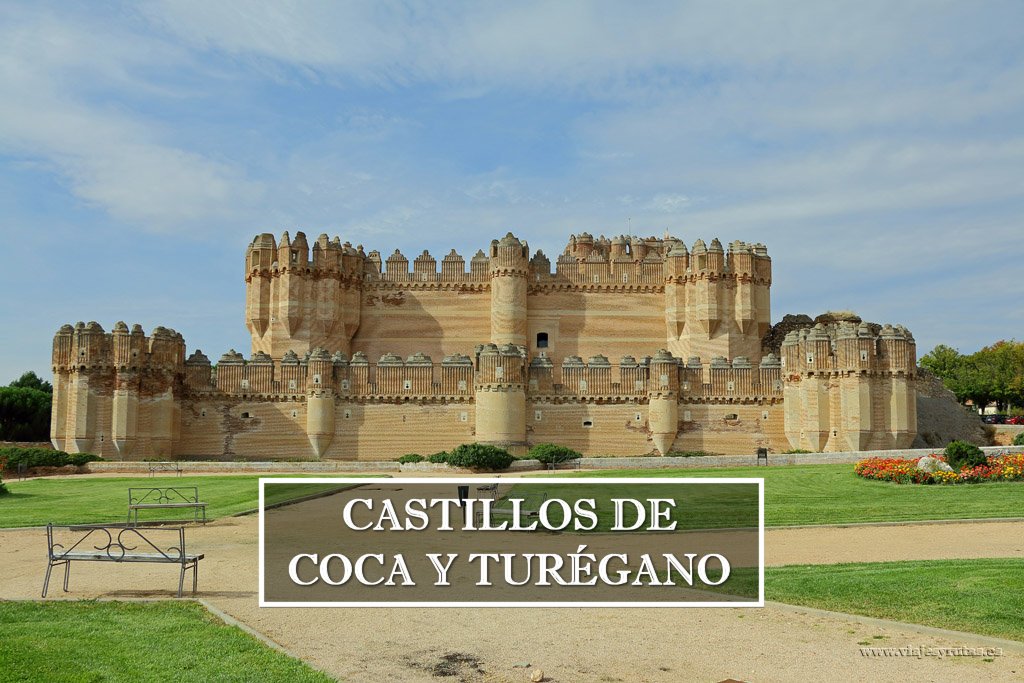 Recorriendo los castillos de la provincia de Segovia: Coca y Turégano