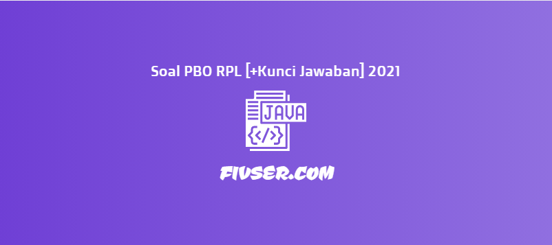 Soal Pbo Rpl Kunci Jawaban 2021 Fivser