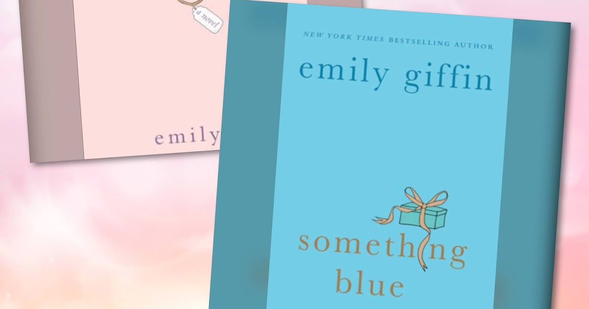 Book Reviews—Something Borrowed & Something Blue by Emily Giffin