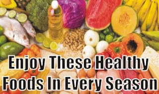 Enjoy These Healthy Foods In Every Season