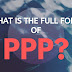 What Is The Full Form of PPP?