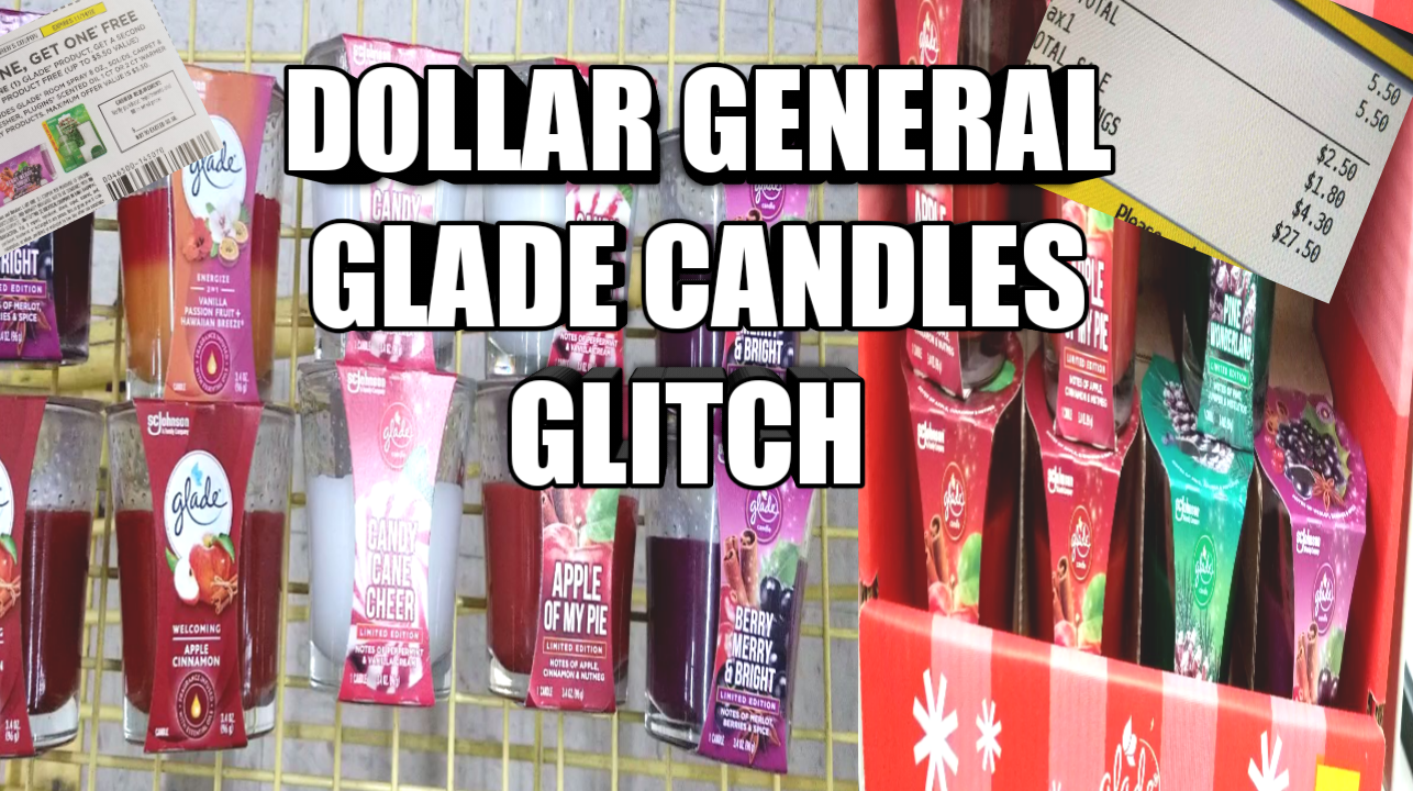 DOLLAR GENERAL GLADE CANDLES GLITCH