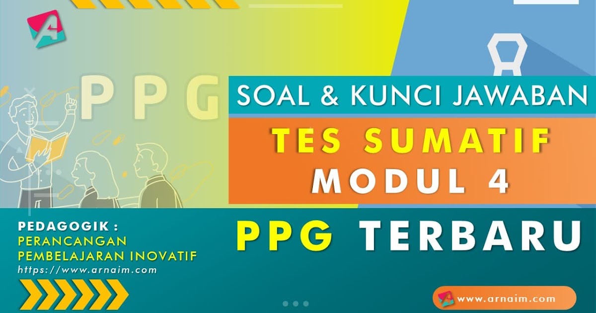 Soal Dan Kunci Jawaban Tes Sumatif Modul 4 Perancangan Pembelajaran Inovatif Ppg Terbaru Arnaim Com