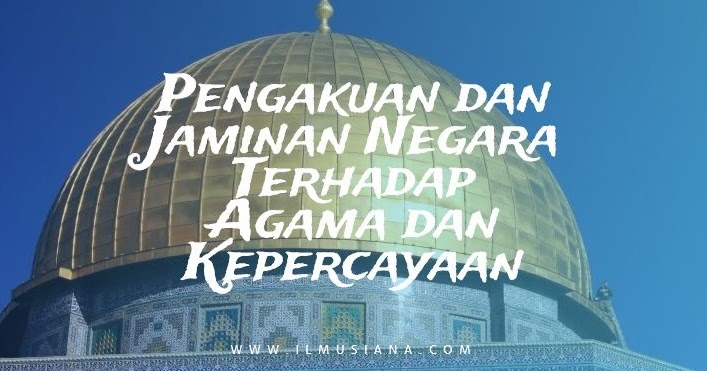 Perlindungan negara terhadap penduduk dalam memeluk agama