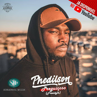 Phedilson  - Preguiçoso (Freestyle) [Download] Mp3 (Sonangol-Muzik) Baixar Música 