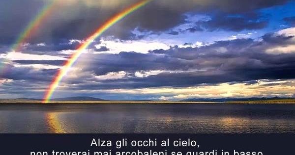 Aforismario Aforismi Frasi E Proverbi Sull Arcobaleno
