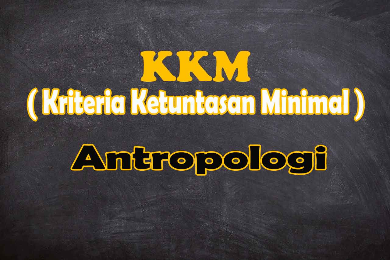 KKM Antropologi Kurikulum 2013 Revisi 2021