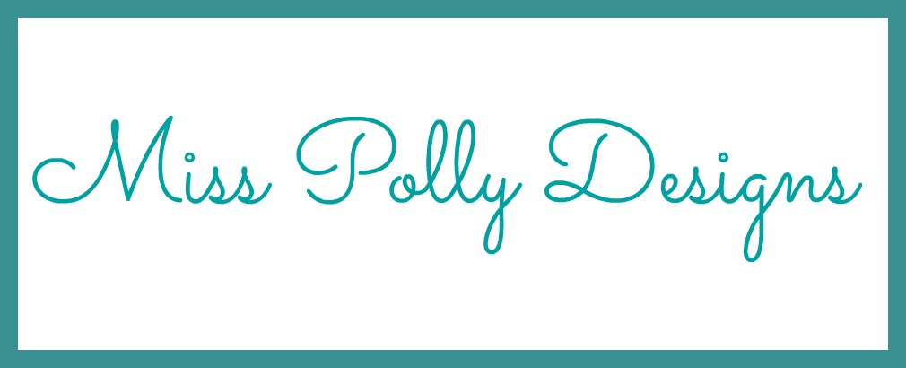              Miss Polly Designs