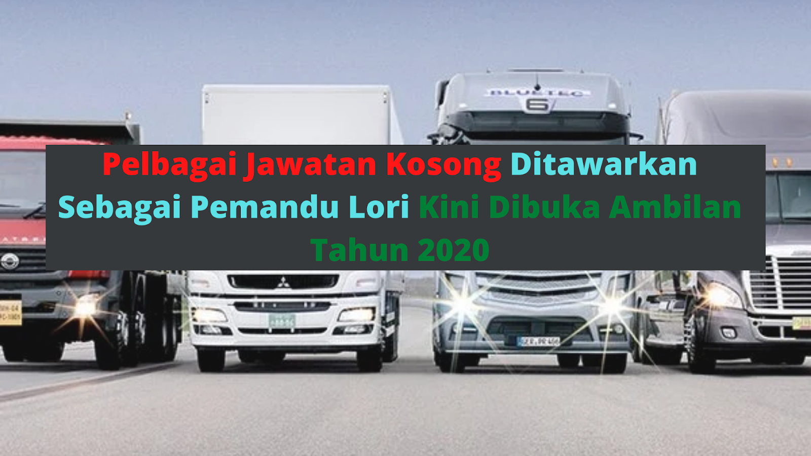Jawatan Kosong Sebagai Pemandu Lori