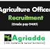 Agriculture Officer-(Grade pay-5400) Recruitment 2020 Out | Apply Now