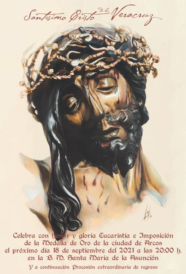 Horario e Itinerario de la Salida Extraordinaria del Santísimo Cristo de la Vera+Cruz. Arcos de la Frontera 18 de Septiembre del 2021 Horario e Itinerario de la Salida Extraordinaria del Santísimo Cristo de la Vera+Cruz. Arcos de la Frontera 18 de Septiembre del 2021