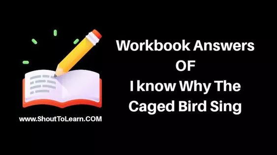 Workbook Answers Of I Know Why The Caged Bird Sings