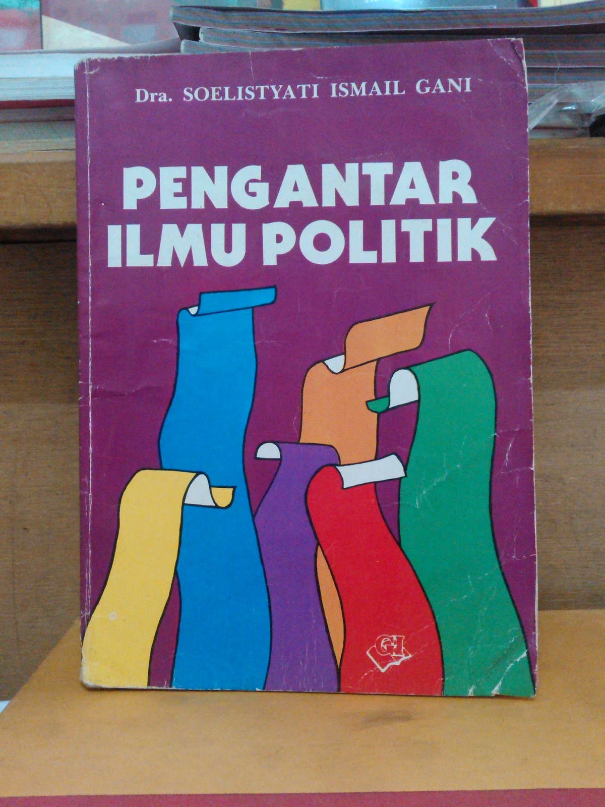 GUDANG BUKU SOSIAL: PENGANTAR ILMU POLITIK by Soelistyati Ismail Gani