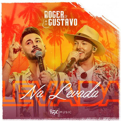 Roger & Gustavo - Na Levada - Promocional - 2020