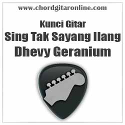 Chord Sing Tak Sayang Ilang By Dhevy Geranium Kunci Gitar Asli Nada C Chord Gitar Online