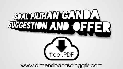 Soal Pg Suggestion And Offer Dimensi Bahasa Inggris